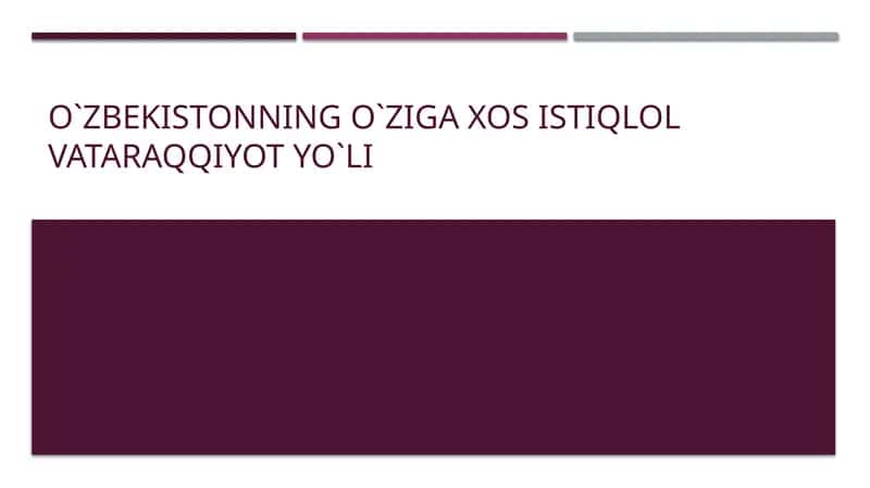 O`zbekistonning o`ziga xos istiqlol va taraqqiyot yo`li 1