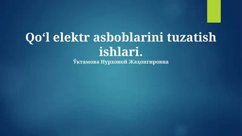 Qo‘l elektr asboblarini tuzatish ishlari 1