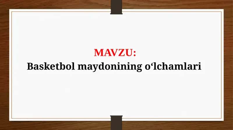 Basketbol maydonining o‘lchamlari (TAQDIMOT) 1