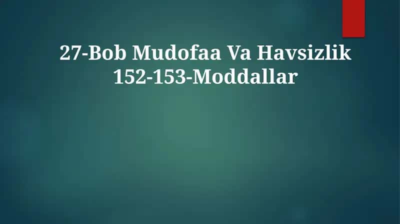 27-Bob Mudofaa VaHavsizlik152-153-Moddallar 1