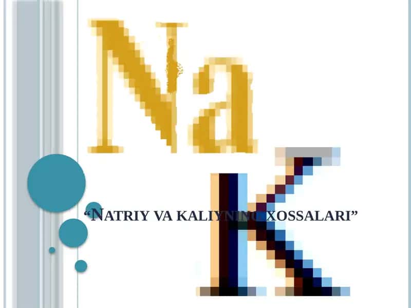 Natriyvakaliyning xossalari 1