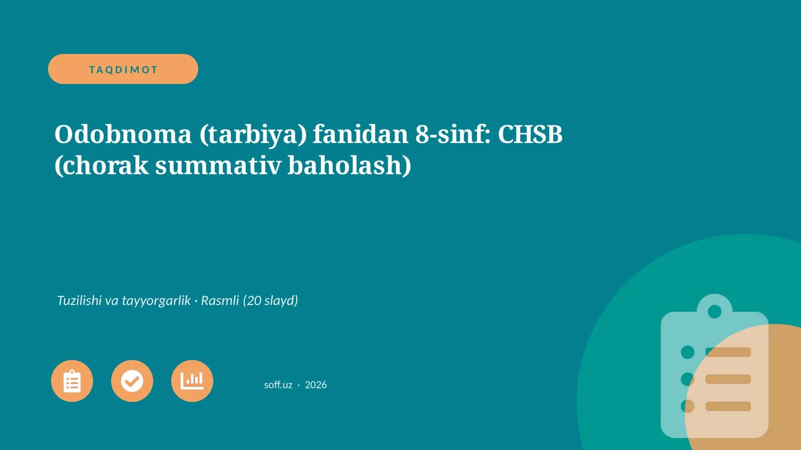 Odobnoma (tarbiya) fanidan 8-sinf: CHSB (chorak summativ baholash) 1