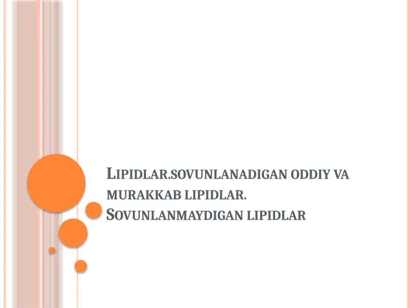 Lipidlar.sovunlanadiganoddiyvamurakkablipidlar.Sovunlanmaydiganlipidlar 1