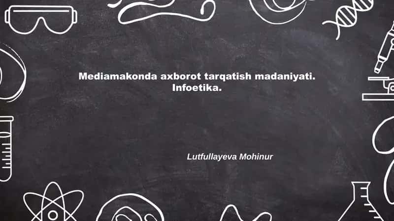 Mediamakonda axborot tarqatish madaniyati. Infoetika 1