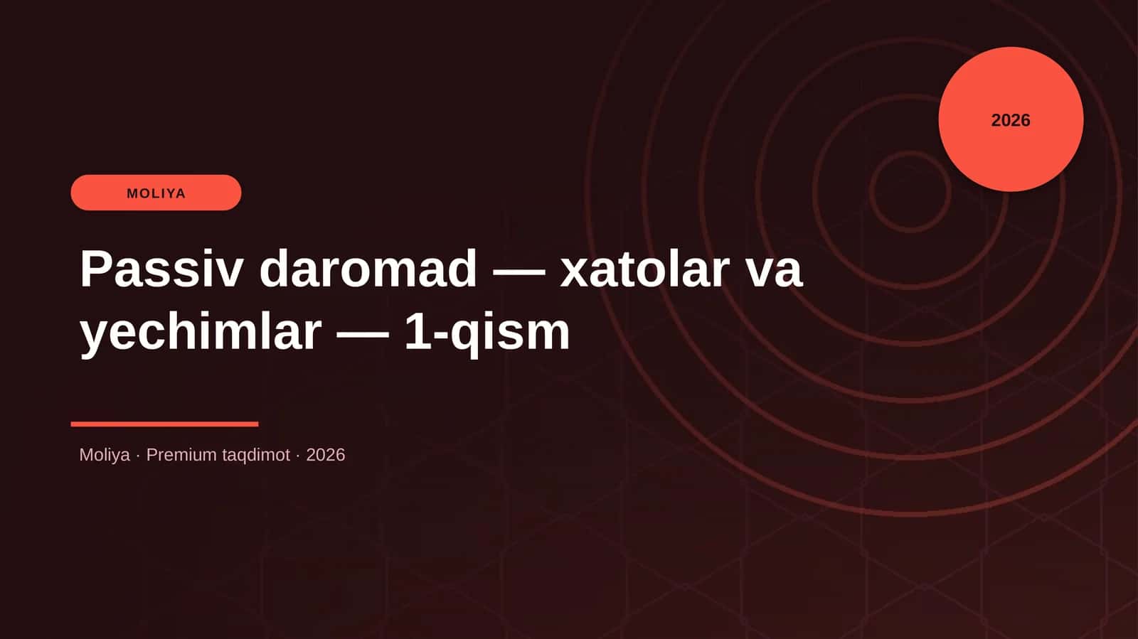 Passiv daromad — xatolar va yechimlar — 1-qism 1