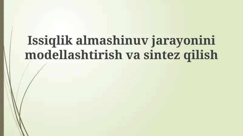 Issiqlik almashinuvi jarayonlarini sintez qilish 1