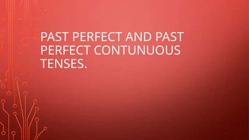 PAST Perfect and Past Perfect Continuous Tenses 1