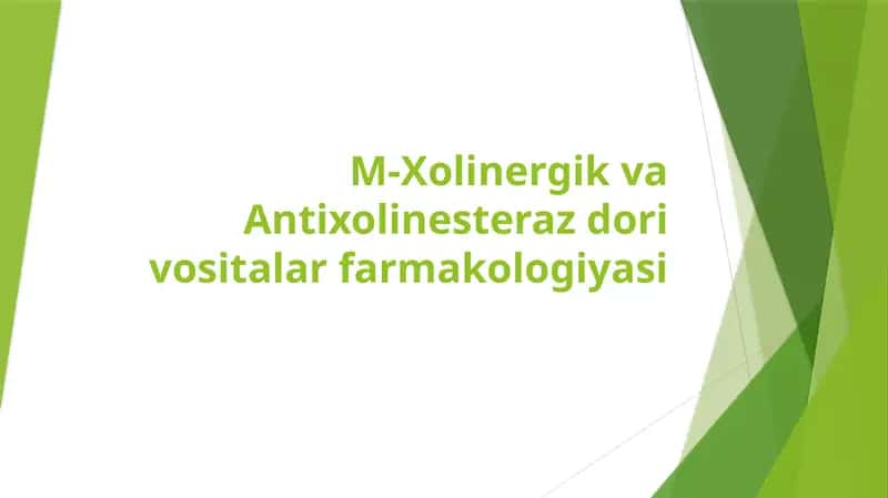 M-Xolinergik va Antixolinesteraz dori vositalar farmakologiyasi 1