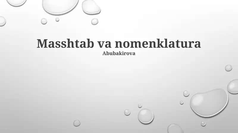 Masshtab va nomenklatura Abubakirova 1
