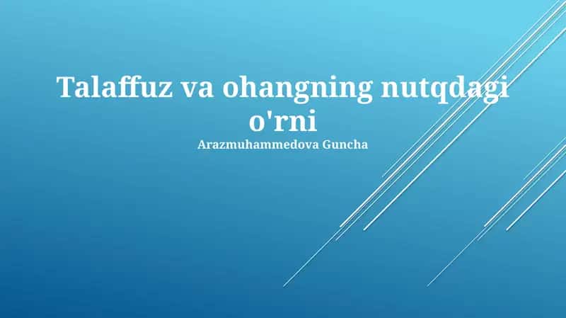 Talaffuz va ohangning nutqdagi o'rni 1