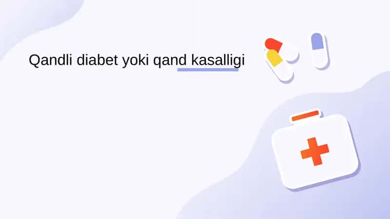 Qandli Diabet yoki Qand Kasalligi 1