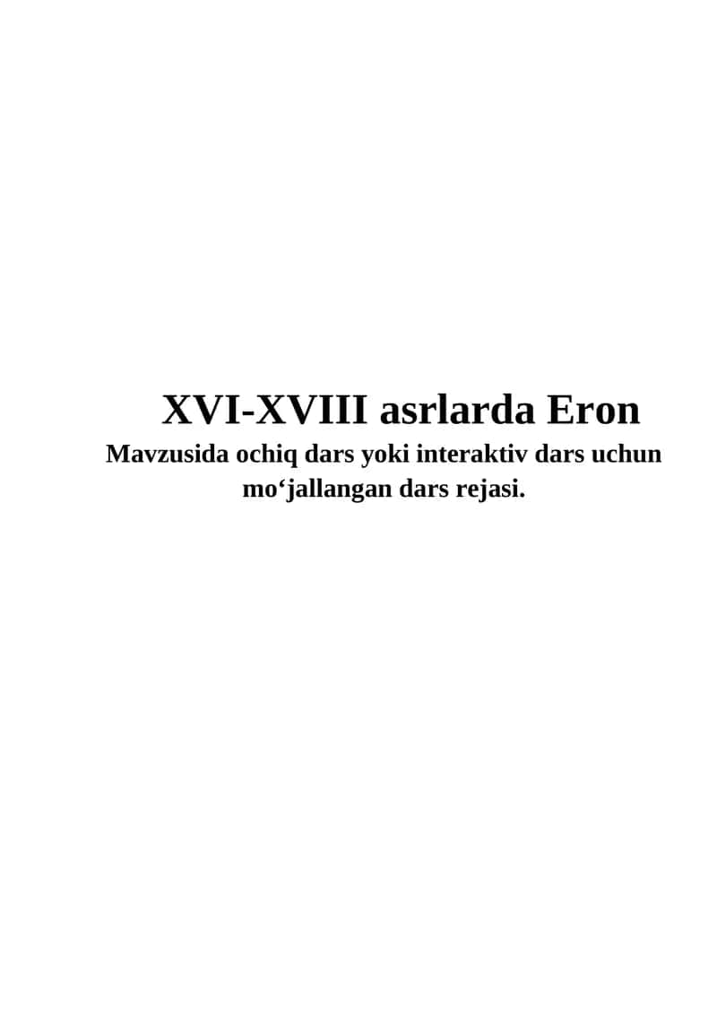 XVI-XVIII asrlarda Eron mavzusida interaktiv dars ishlanma 1