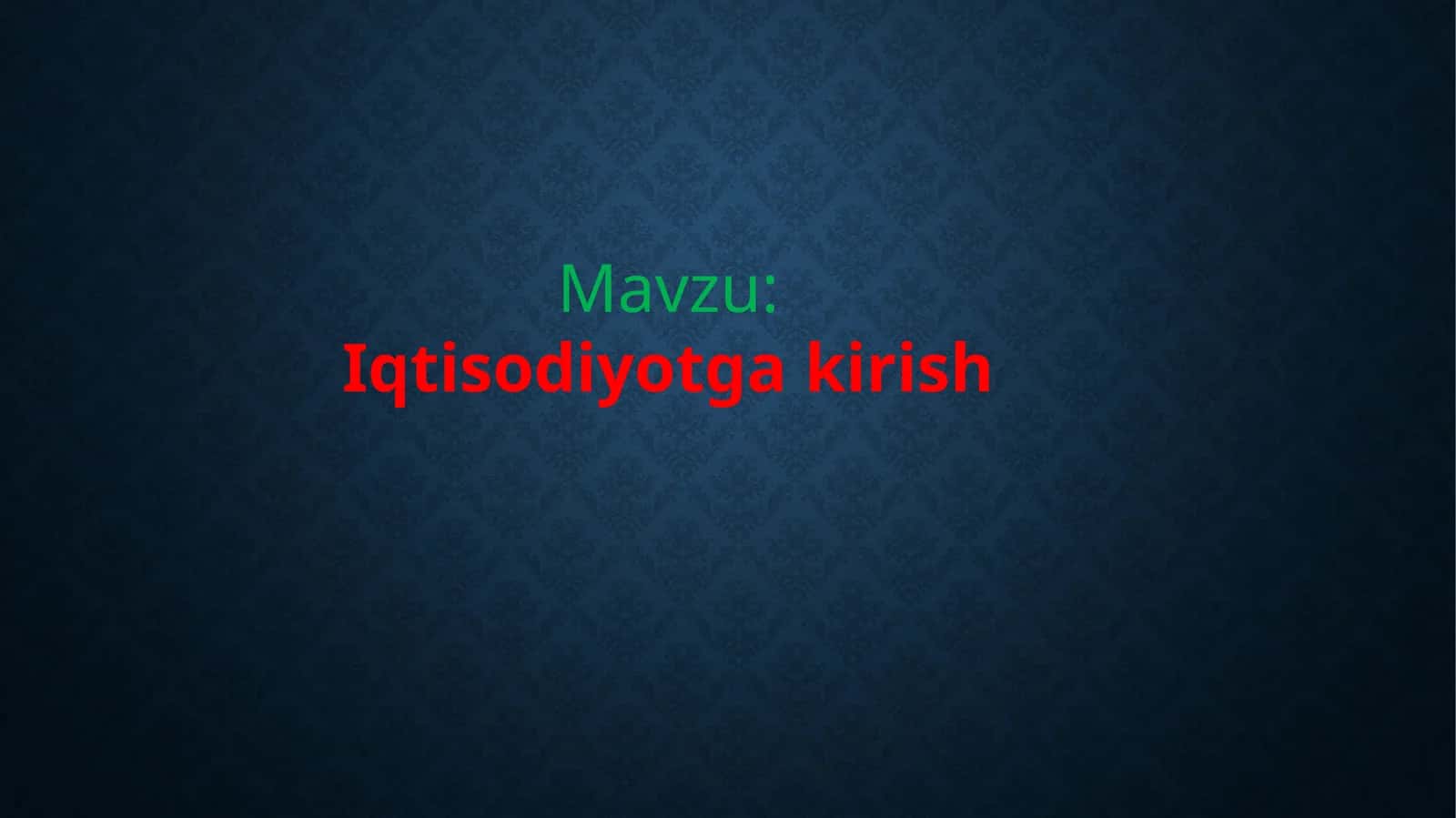 Iqtisodiyotga kirish 1