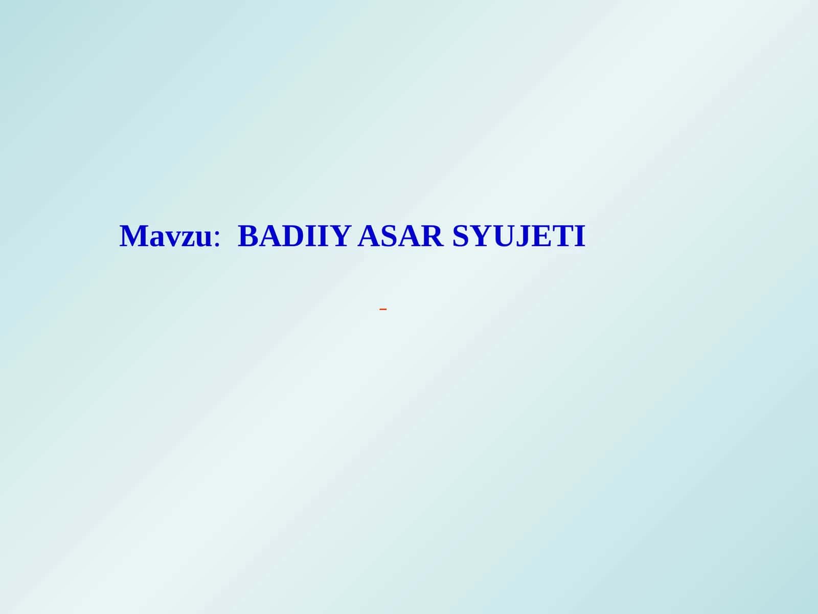 BADIIY ASAR SYUJETI 1
