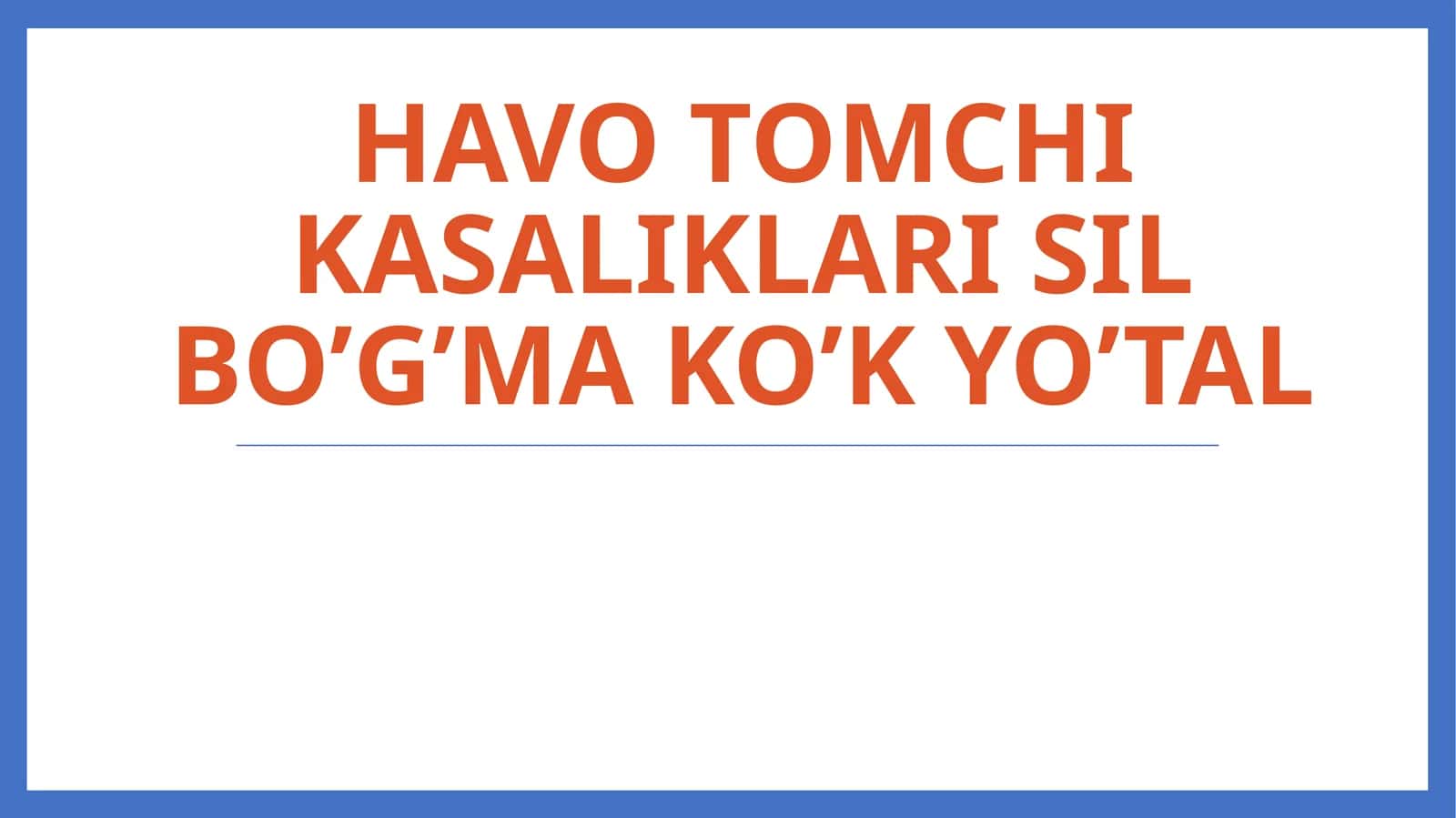 Havo tomchi kasaliklari Sil bo’g’ma ko’k yo’tal 1