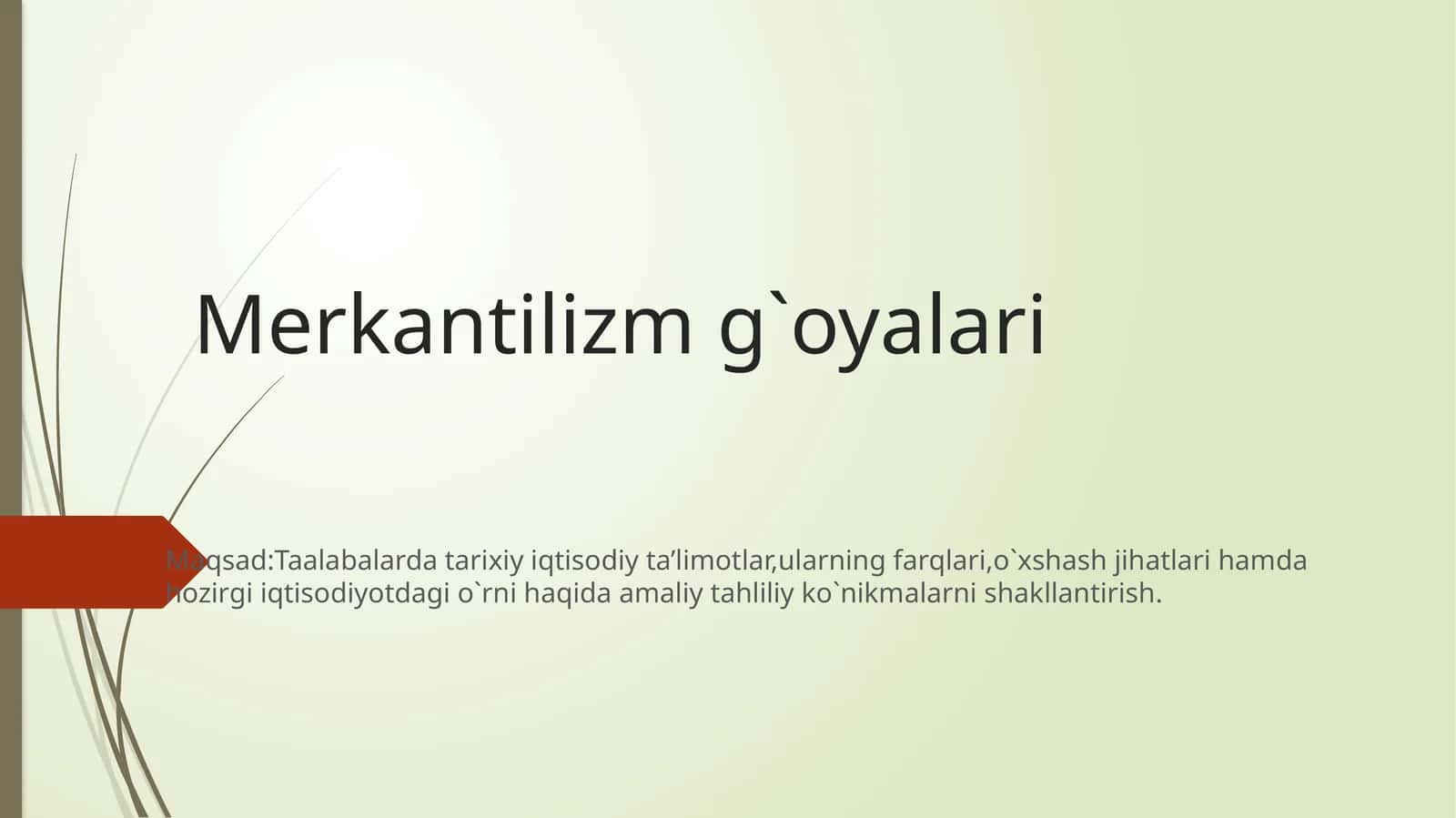 Merkantilizm g`oyalari 1
