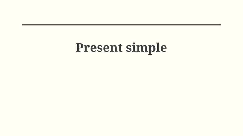 Present Simple