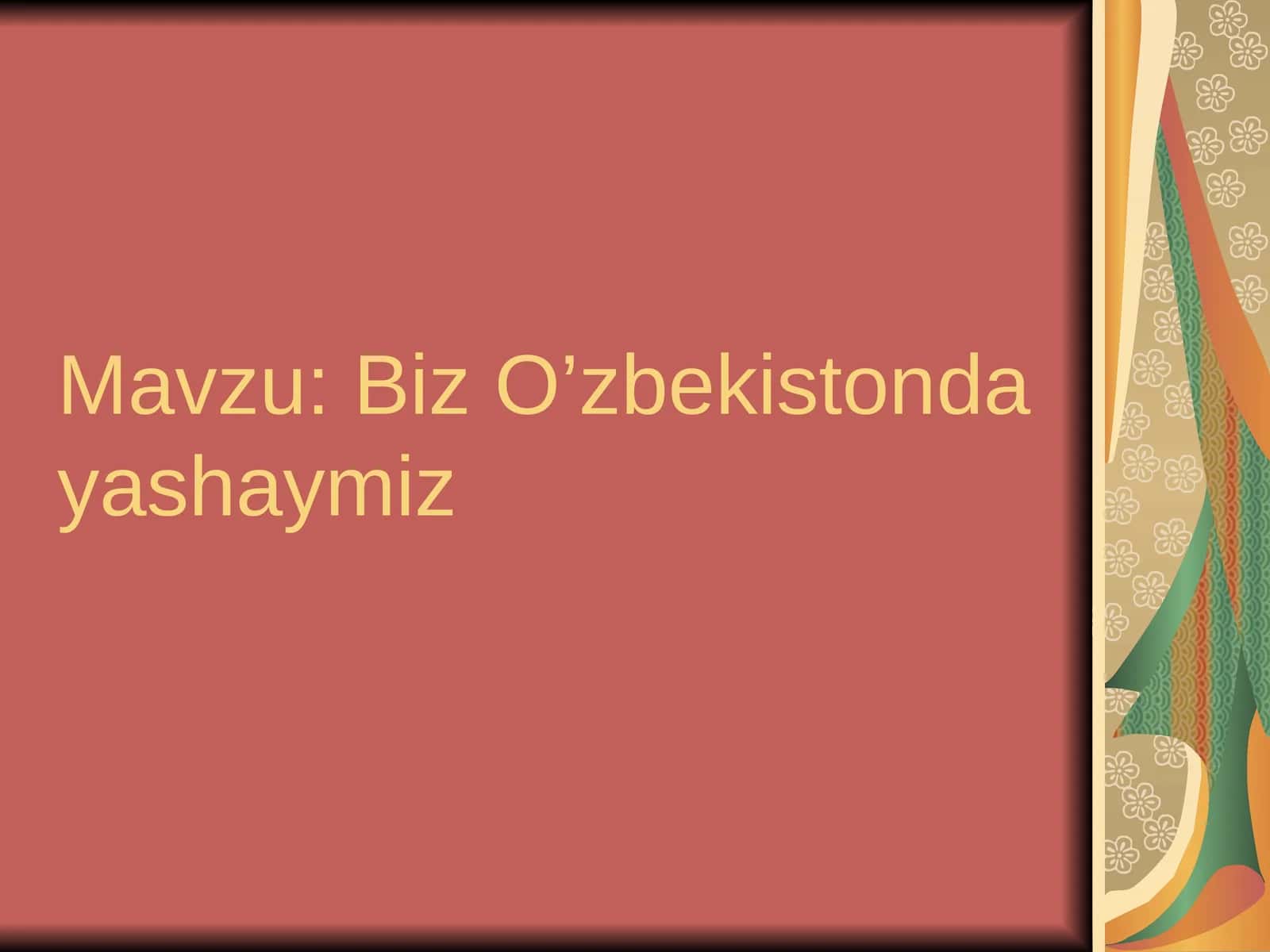 Biz O’zbekistonda yashaymiz 1