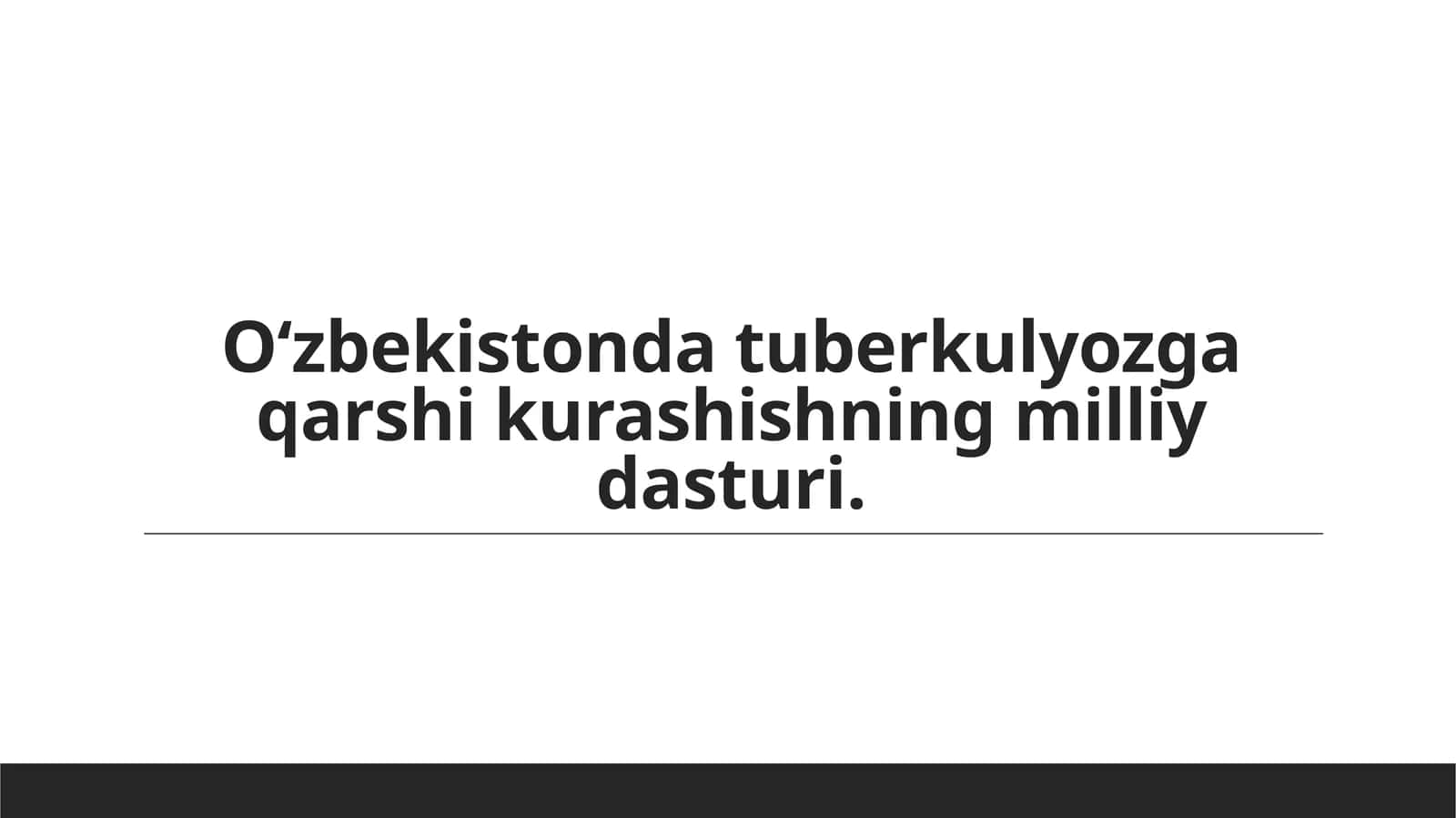 Oʻzbekistonda tuberkulyozga qarshi kurashishning milliy dasturi 1