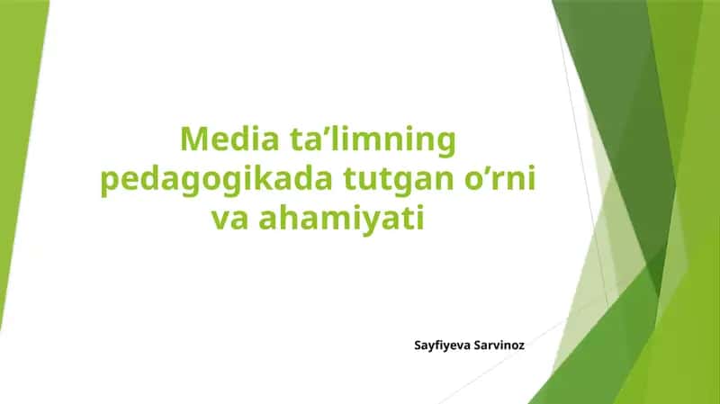 Media ta'limning pedagogikada tutgan o'rni va ahamiyati. 1