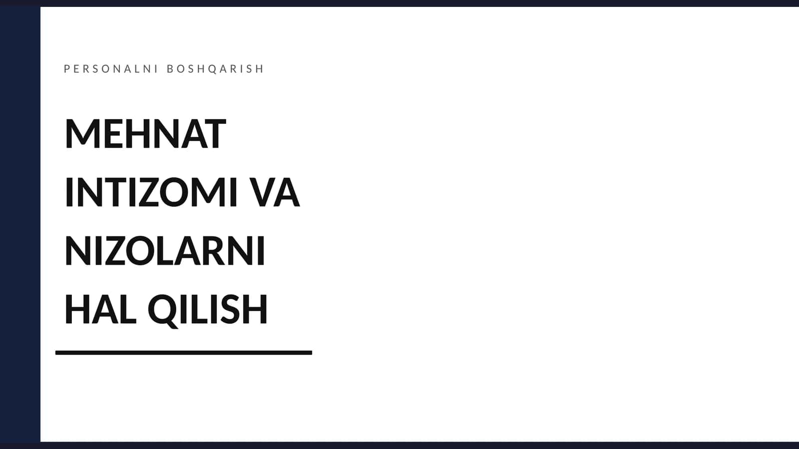 MEHNAT INTIZOMI VA NIZOLARNI HAL QILISH 1