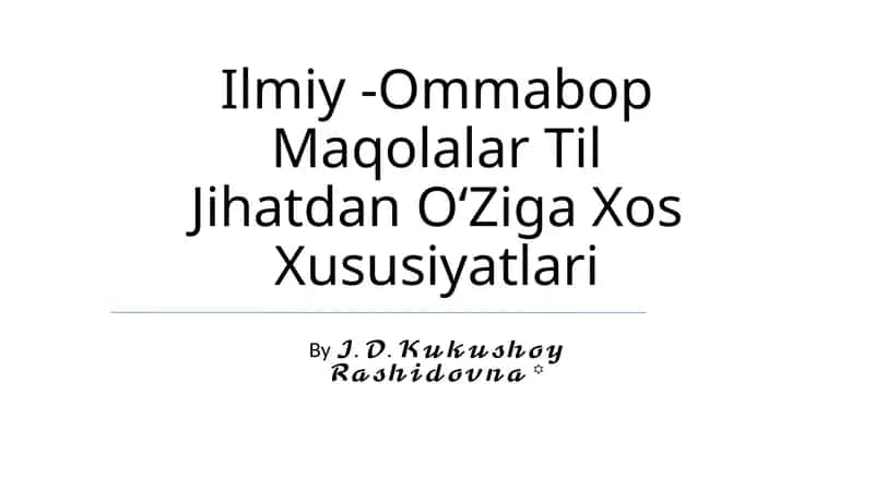 Ilmiy -Ommabop Maqolalar Til Jihatdan OʻZiga Xos Xususiyatlari 1