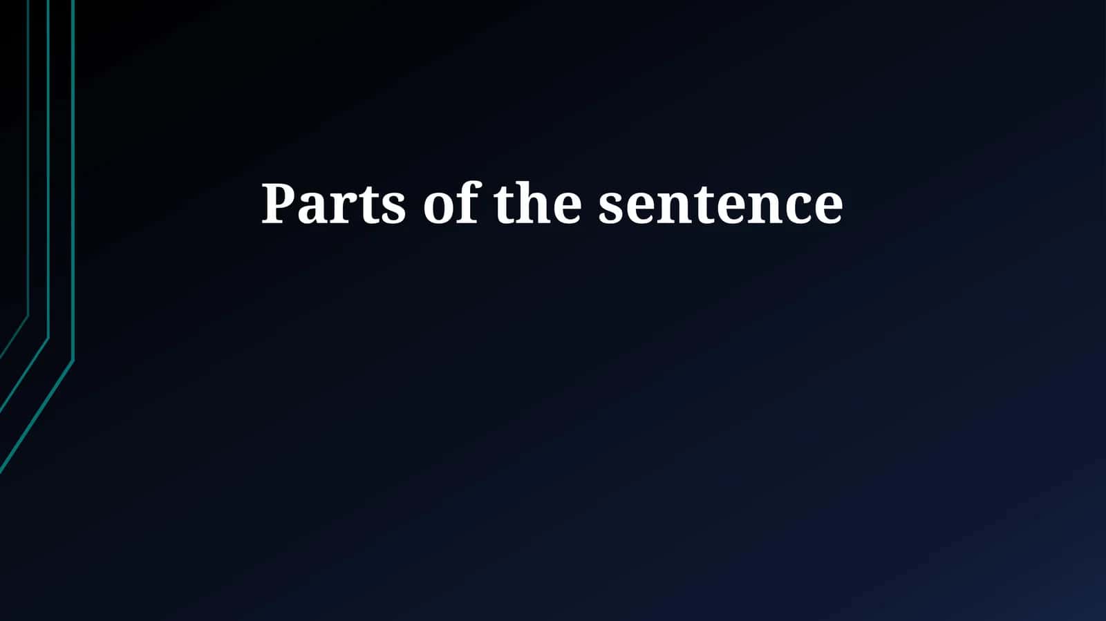 Unlocking the Sentence: Core Components (Subject, Predicate, Verb, Object) 1