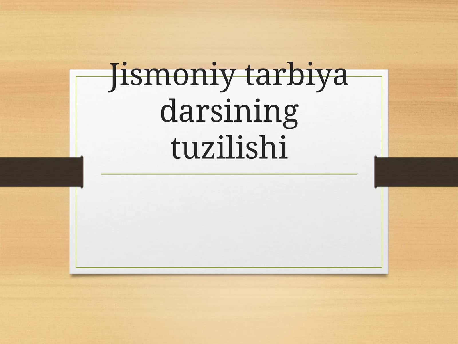 Jismoniy tarbiya darsining tuzilishi 1