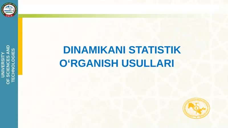 DINAMIKANI STATISTIK O‘RGANISH USULLARI 1