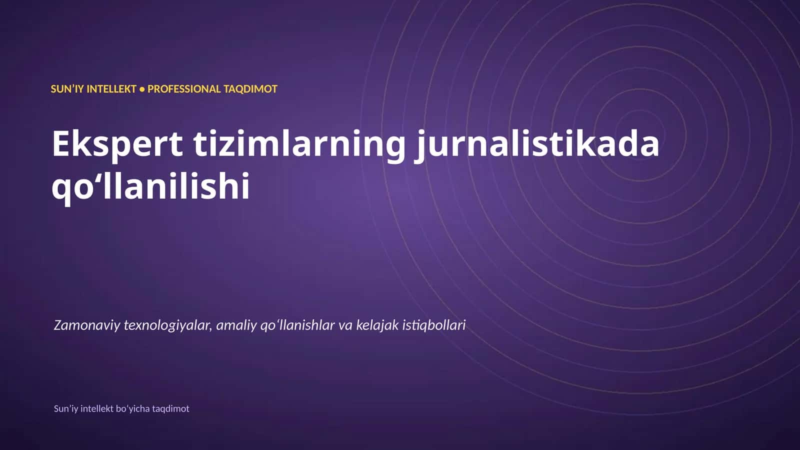 SUNʼIY INTELLEKT • PROFESSIONAL TAQDIMOT 1