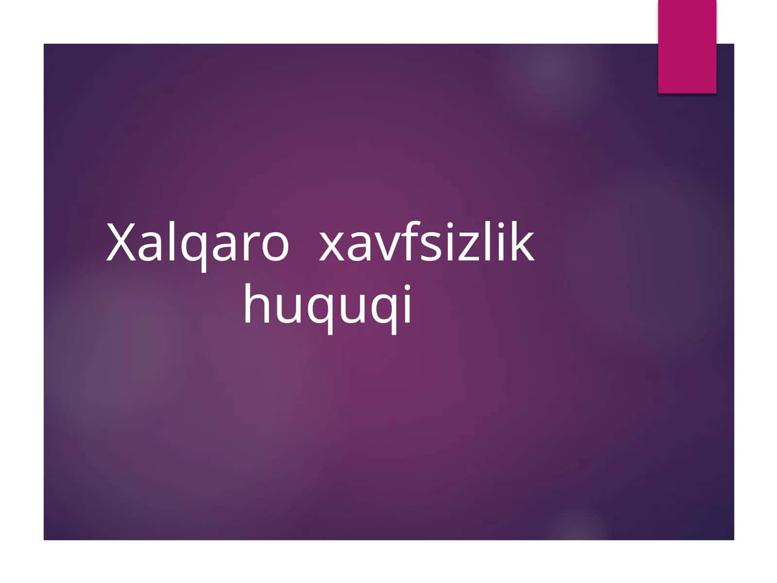 Xalqaro xavfsizlik huquqi 1