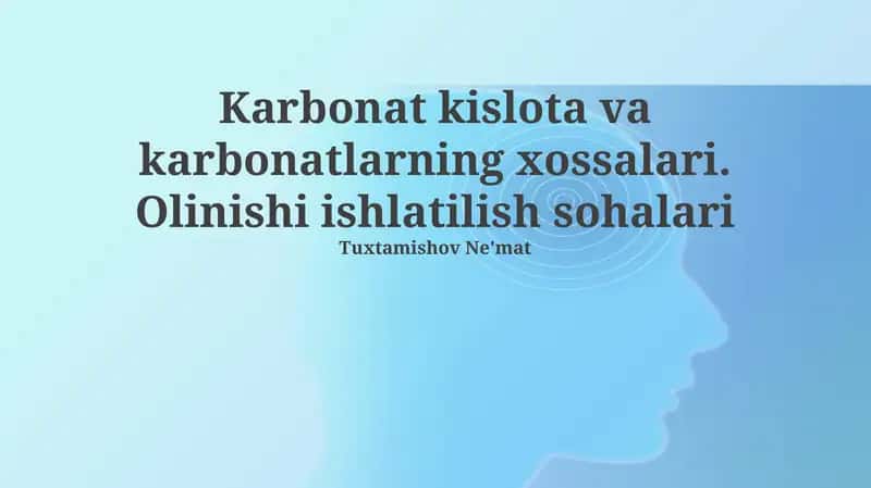Karbonat kislota va karbonatlarning xossalari 1