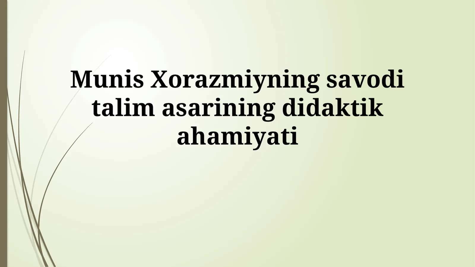 Munis Xorazmiyning savodi talim asariningdidaktikahamiyati 1