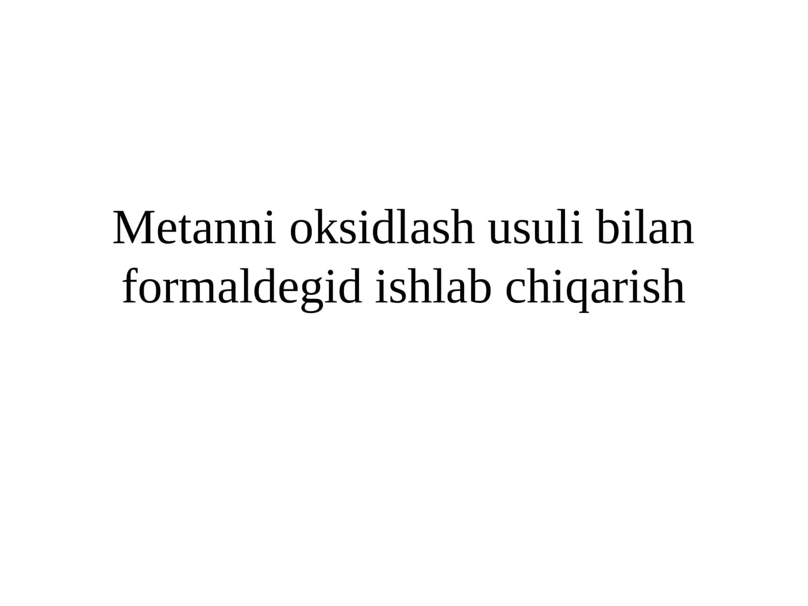 Metanni oksidlash usuli bilan formaldegid ishlab chiqarish 1