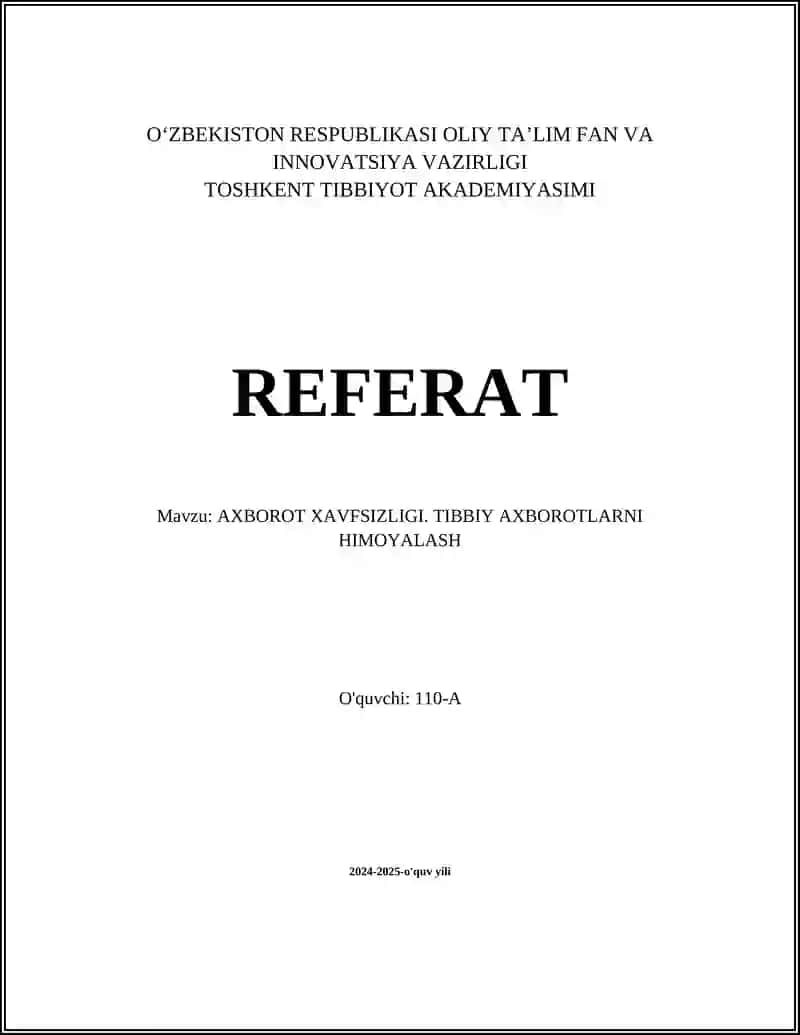 AXBOROT XAVFSIZLIGI. TIBBIY AXBOROTLARNI HIMOYALASH REFERAT