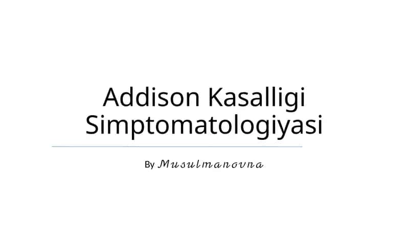 Addison Kasalligi Simptomatologiyasi 1