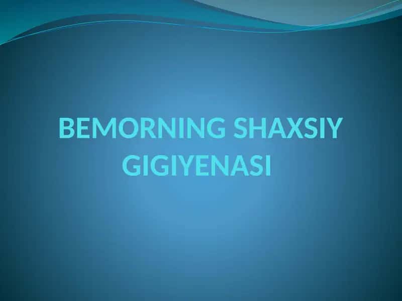Bemorning Shaxsiy Gigiyenasi 1