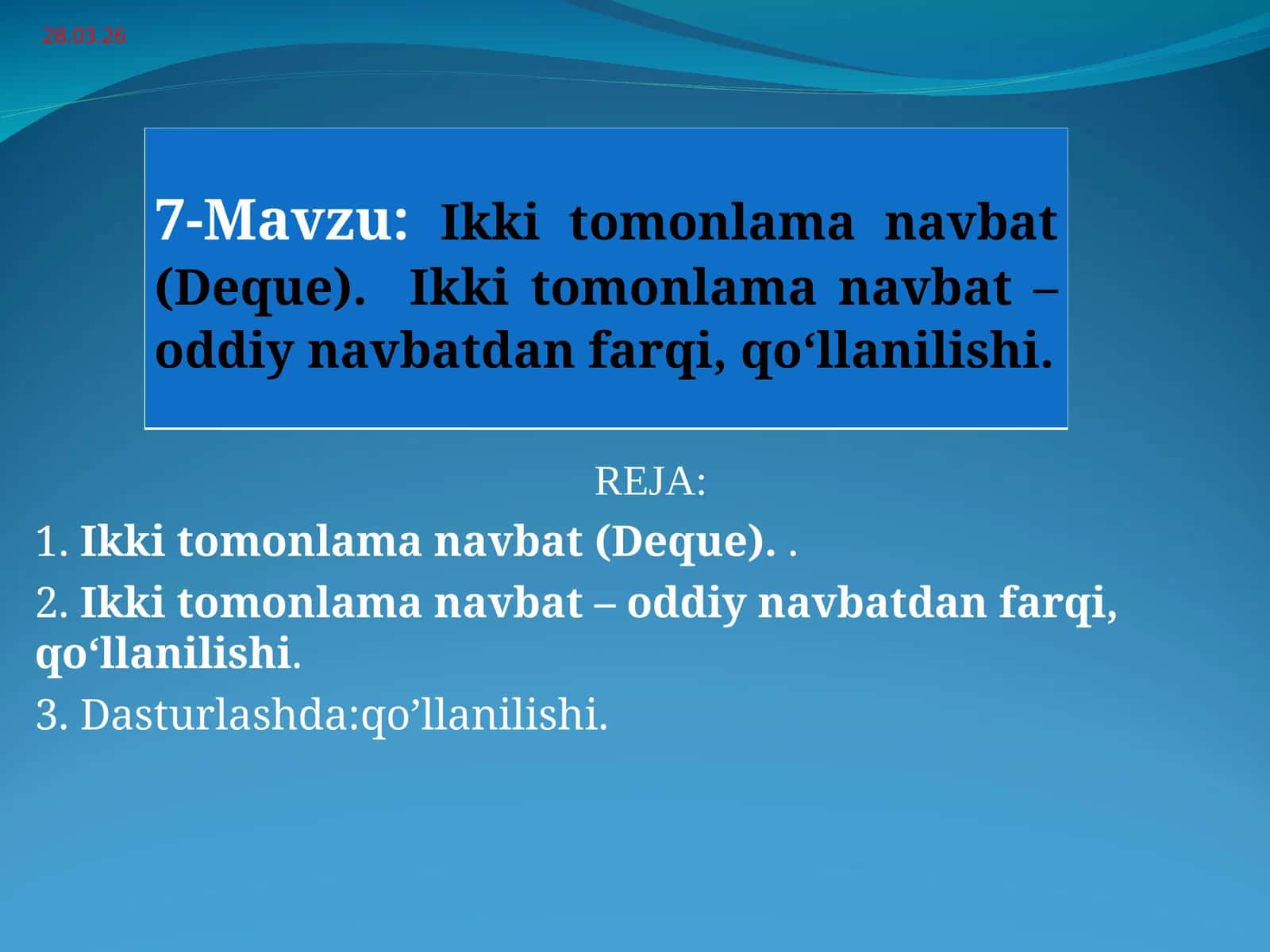 Ikki tomonlama navbat (Deque).  Ikki tomonlama navbat – oddiy navbatdan farqi 1