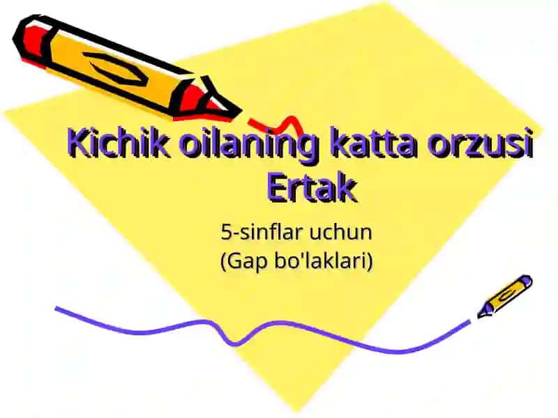 Kichik oilaning katta orzusiErtak