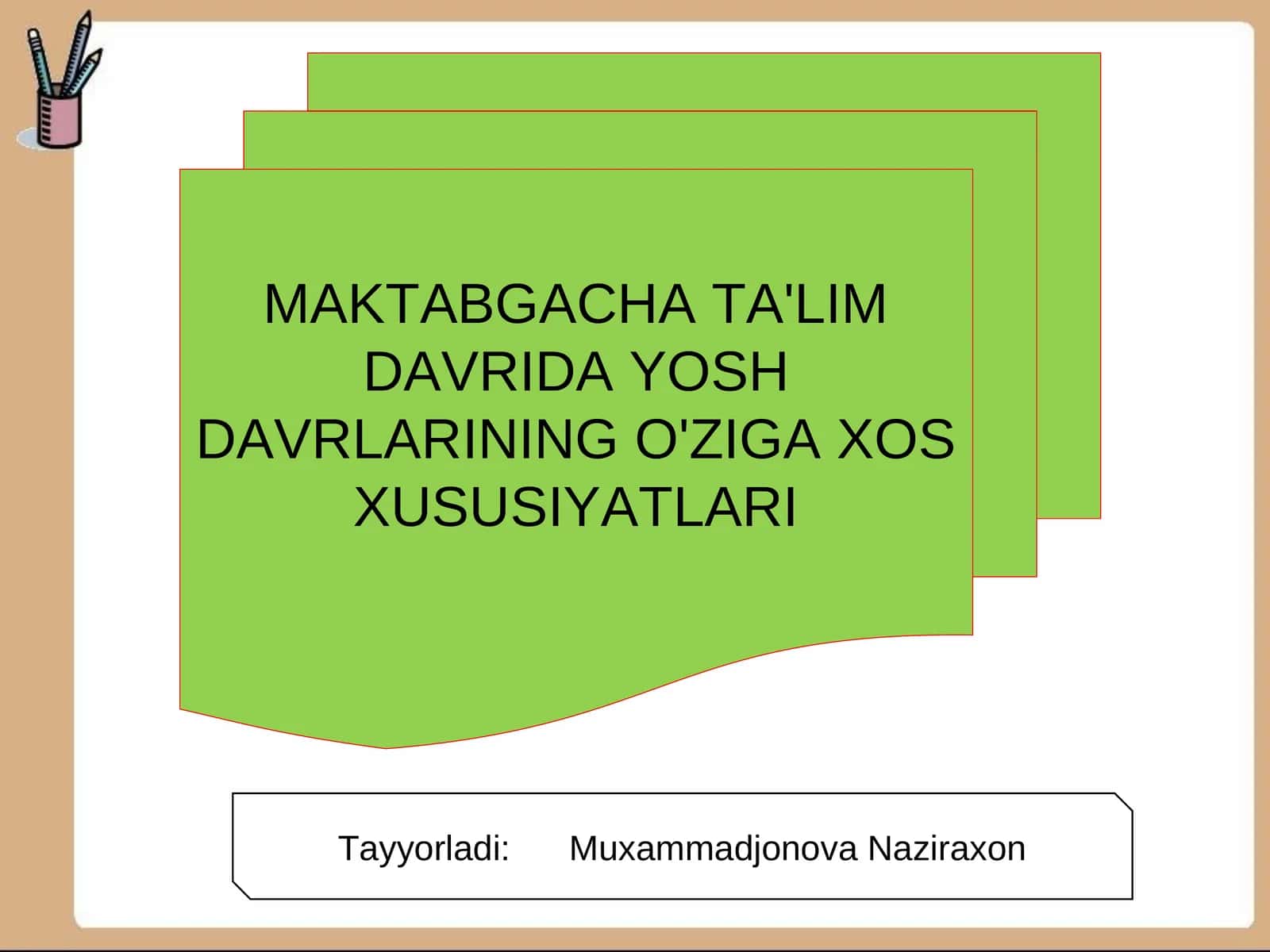 MAKTABGACHA TA'LIM DAVRIDA YOSH DAVRLARINING O'ZIGA XOS XUSUSIYATLARI 1