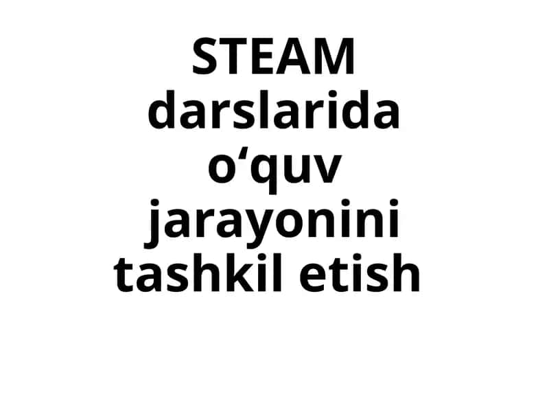 STEAM darslari 1