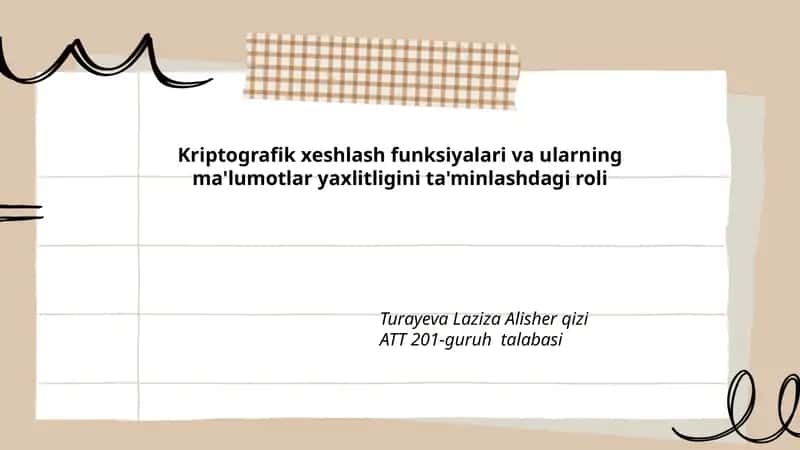 Kriptografik xeshlash funksiyalari va ularning ma'lumotlar yaxlitligini ta'minlashdagi roli 1