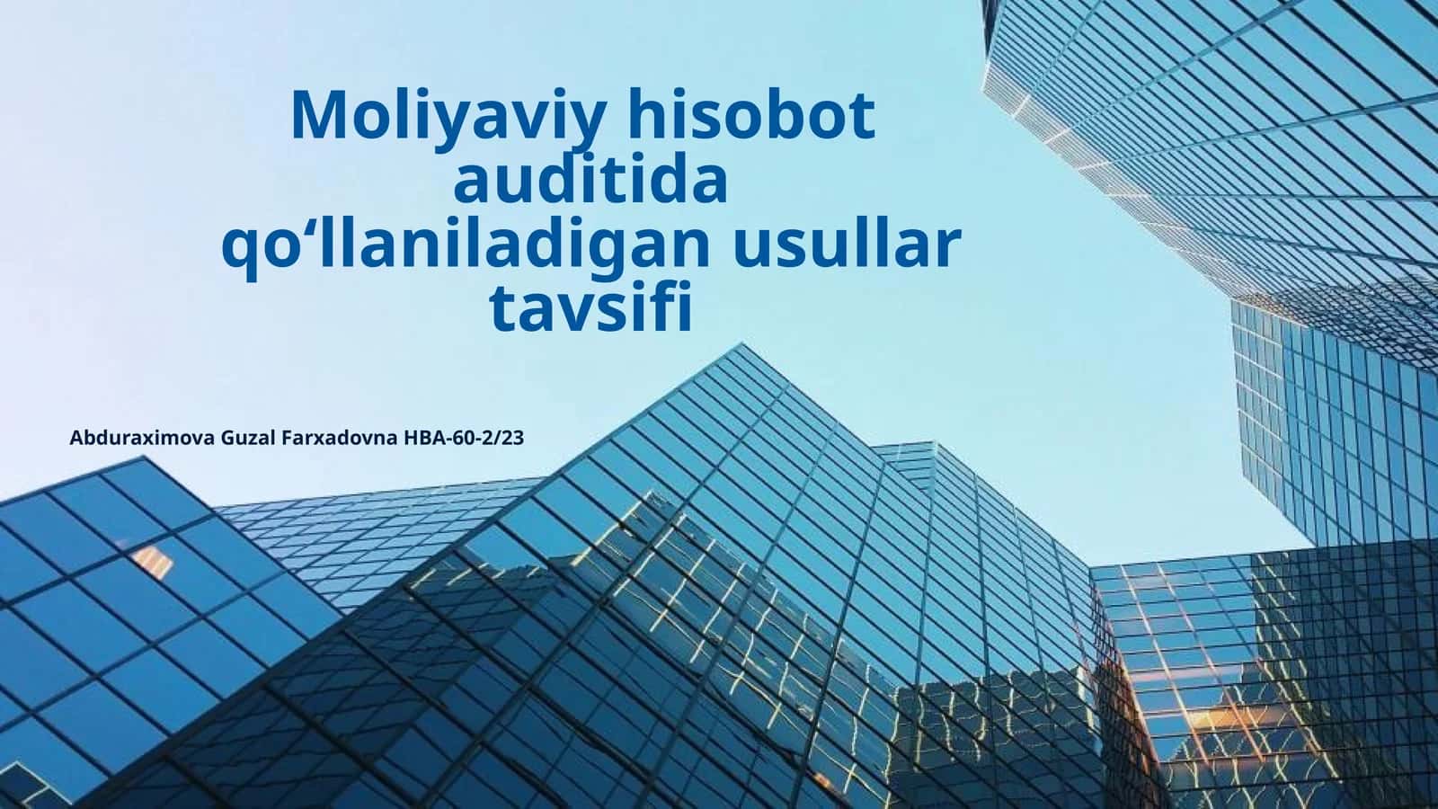 Moliyaviy hisobot auditida qoʻllaniladigan usullar tavsifi 1