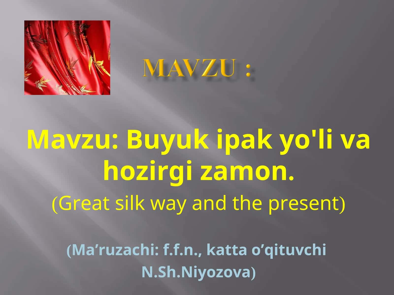Buyuk ipak yo'li va hozirgi zamon 1