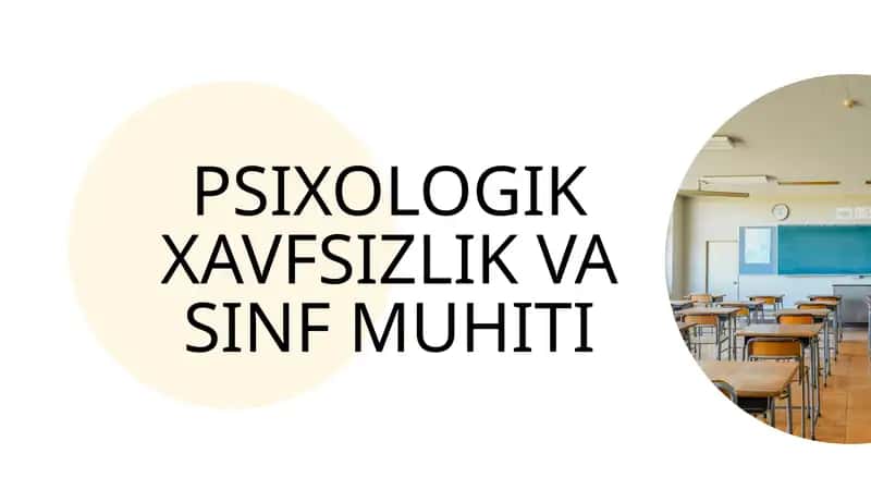 PSIXOLOGIK XAVFSIZLIK VA SINF MUHITI 1