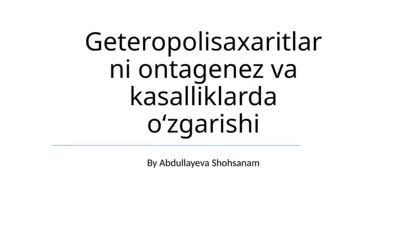 Geteropolisaxaritlarni ontagenez va kasalliklarda oʻzgarishi 1