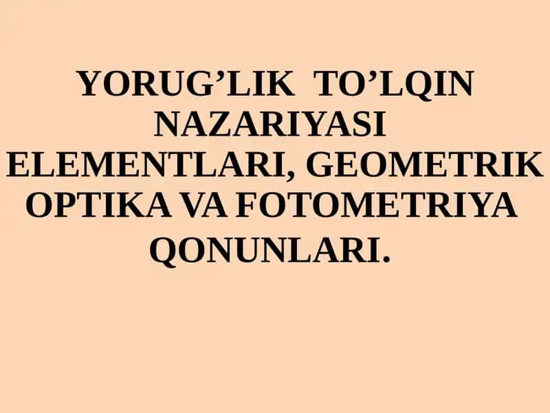 YORUG’LIK TO’LQIN NAZARIYASI ELEMENTLARI 1
