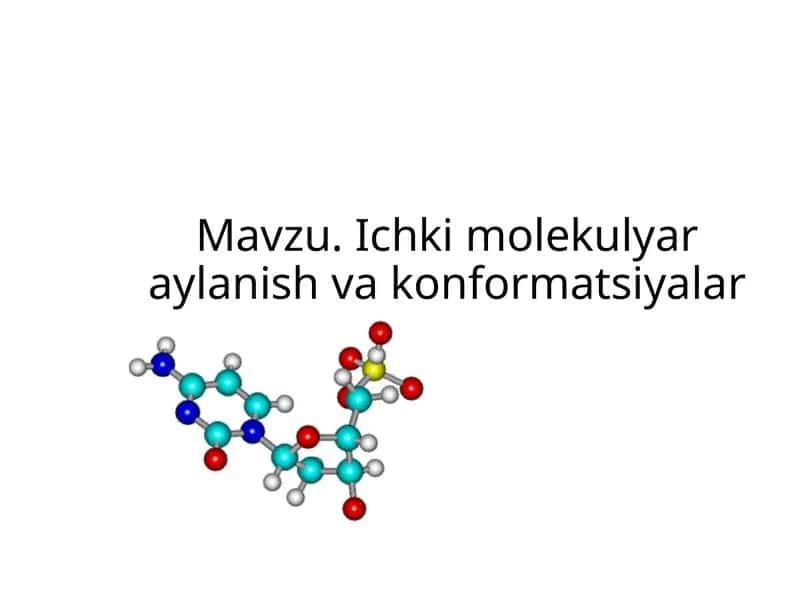 Ichki molekulyar aylanish va konformatsiyalar 1