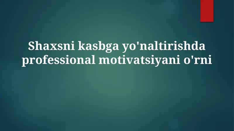 Kasbiy motivatsiya 1