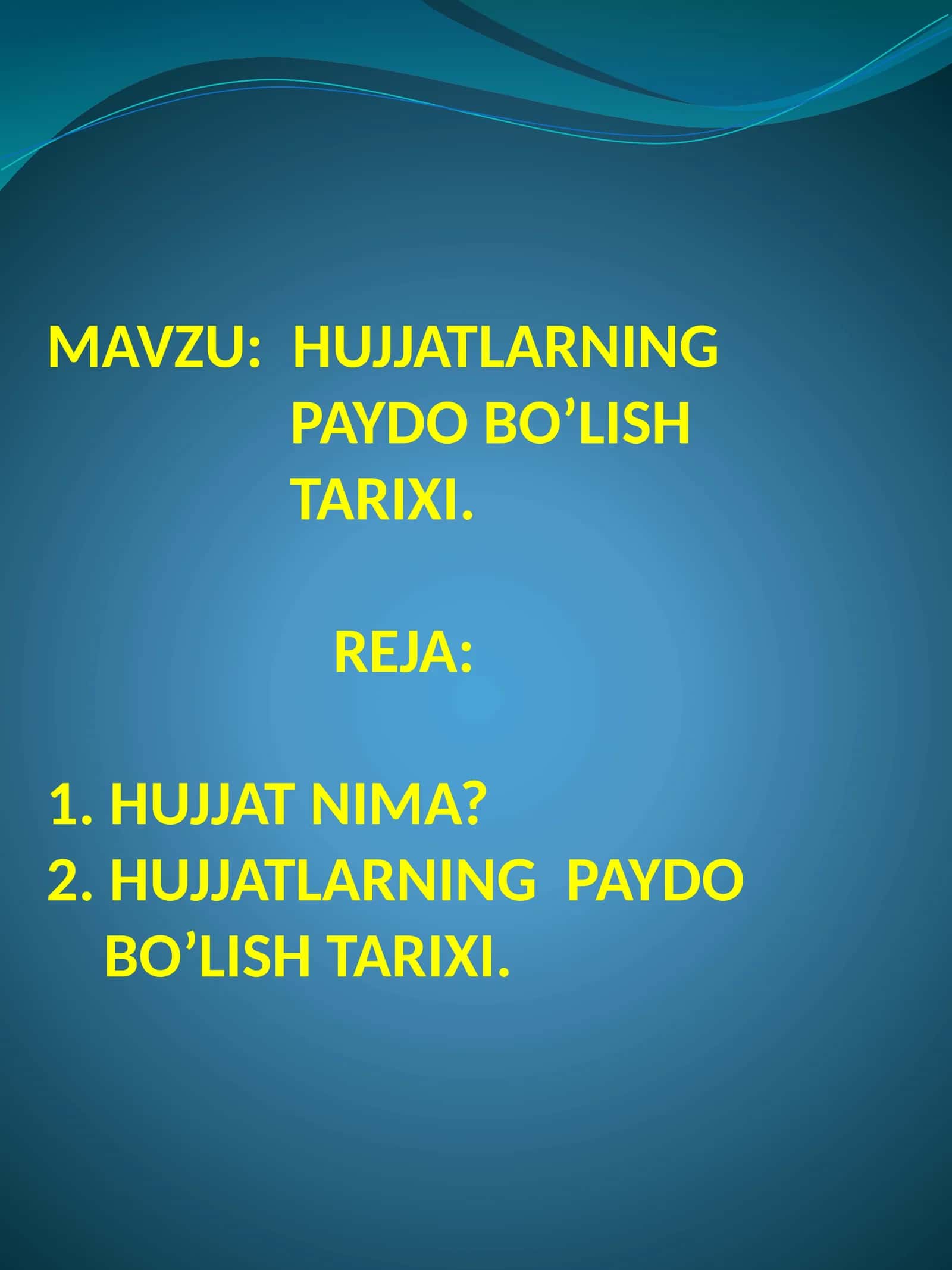 Hujjatlarning paydo bo'lish tarixi 1